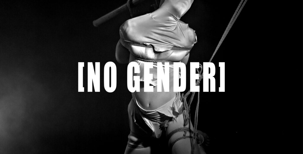 Black and white picture with the sentence "No gender"