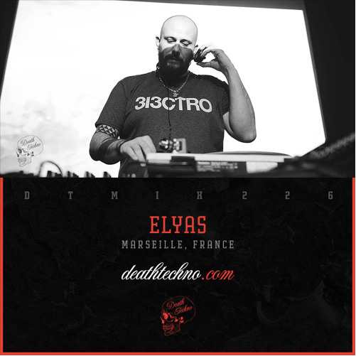 Picture of the artist ELYAS during a set, cover of the podcast DTMIX226 on deathtechno.com