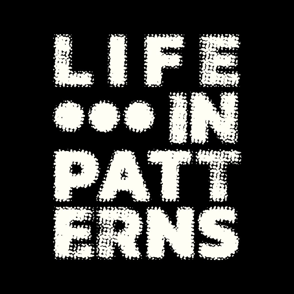 Life in patterns picture on paradox-music.fr
