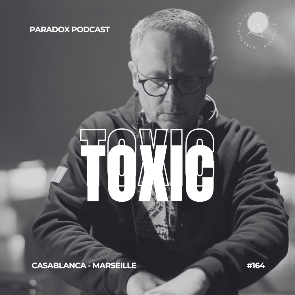 PARADOX PODCAST #164 -- TOXIC