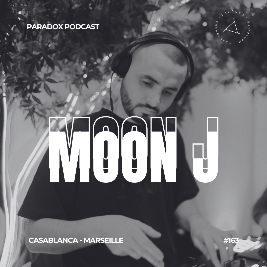 PARADOX PODCAST #163 -- MOON J