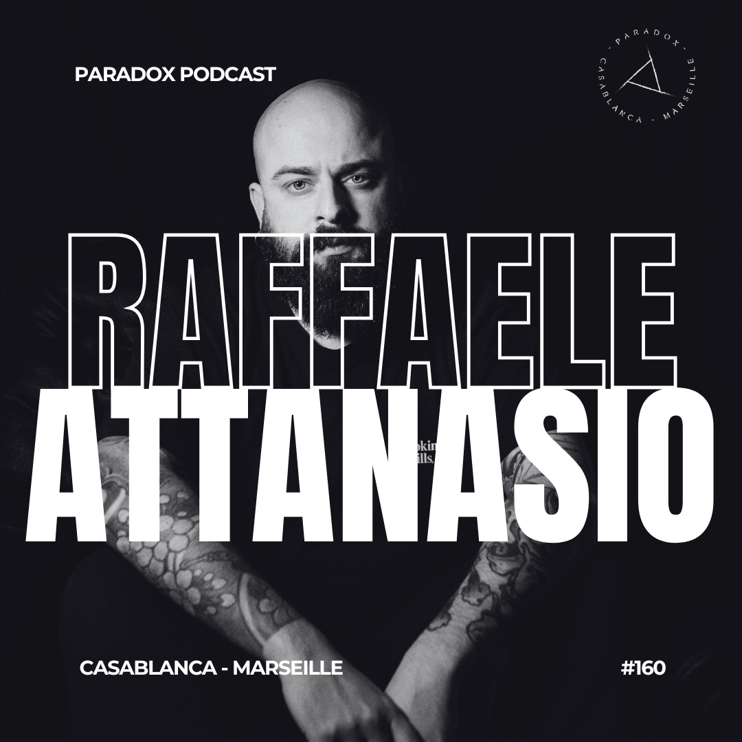 PARADOX PODCAST #160 -- RAFFAELE ATTANASIO