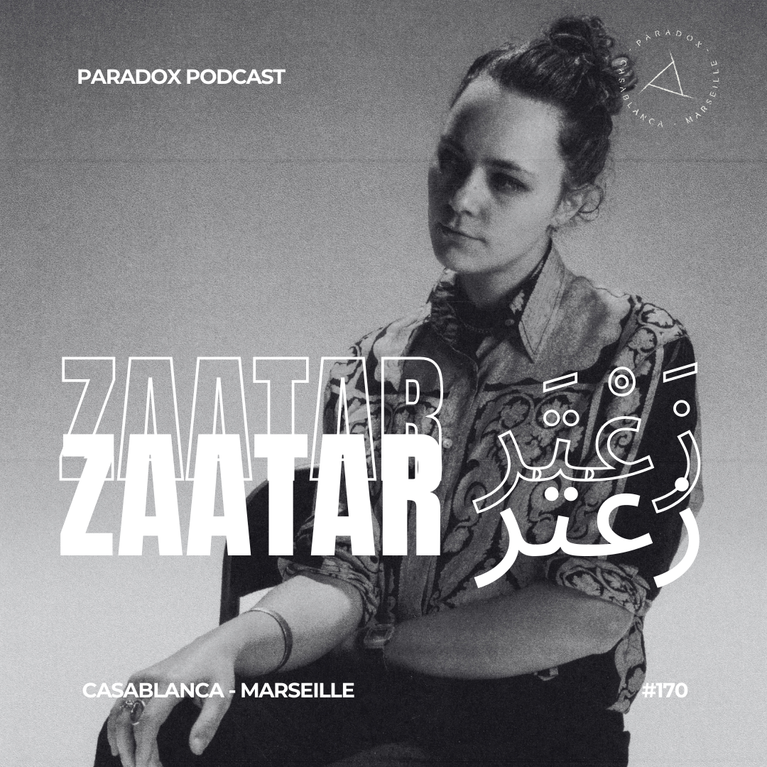 PARADOX PODCAST #170 -- ZAATAR