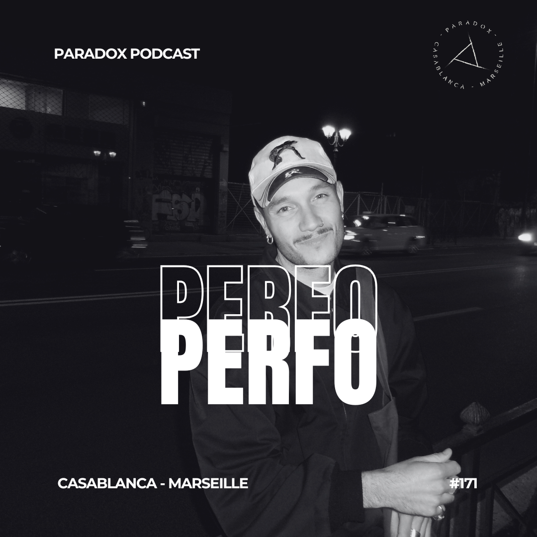 PARADOX PODCAST #171 -- PERFO