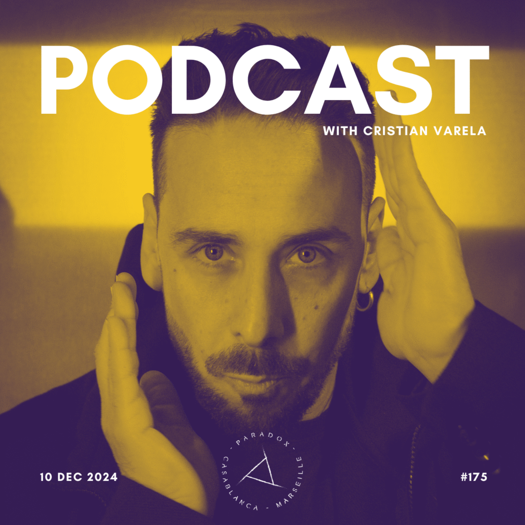 PARADOX PODCAST #175 -- CRISTIAN VARELA
