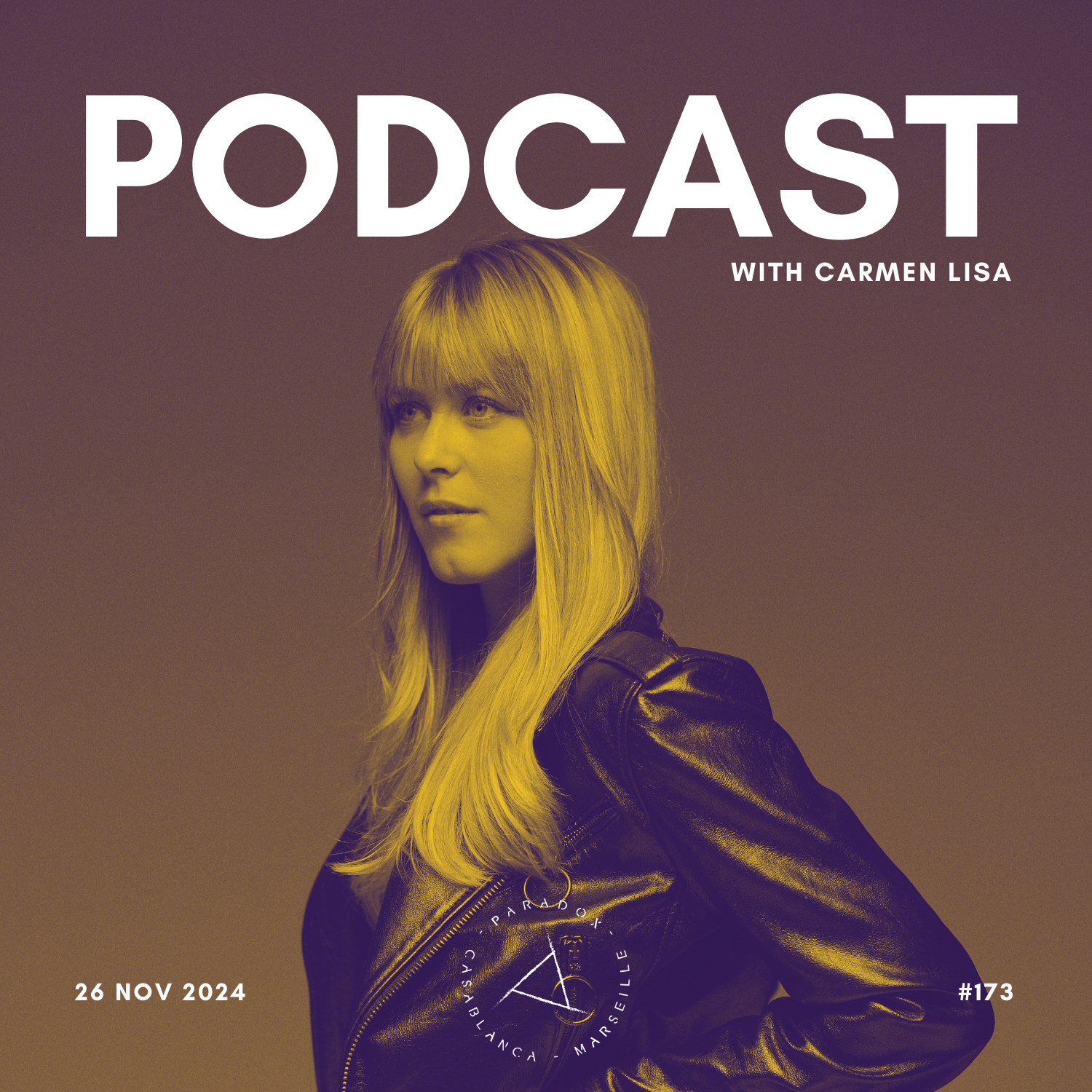 PARADOX PODCAST #173 -- CARMEN LISA