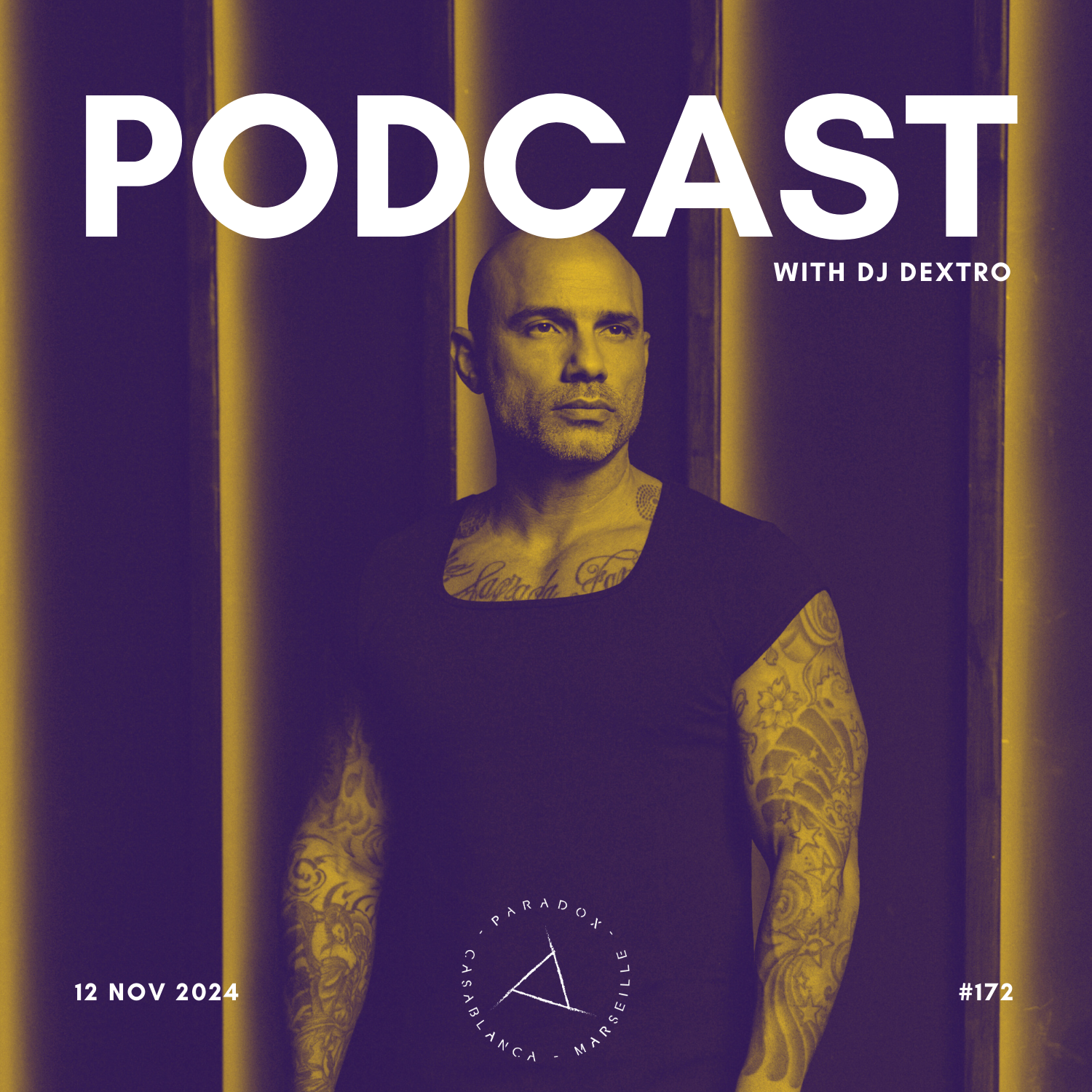 PARADOX PODCAST #172 -- DJ DEXTRO