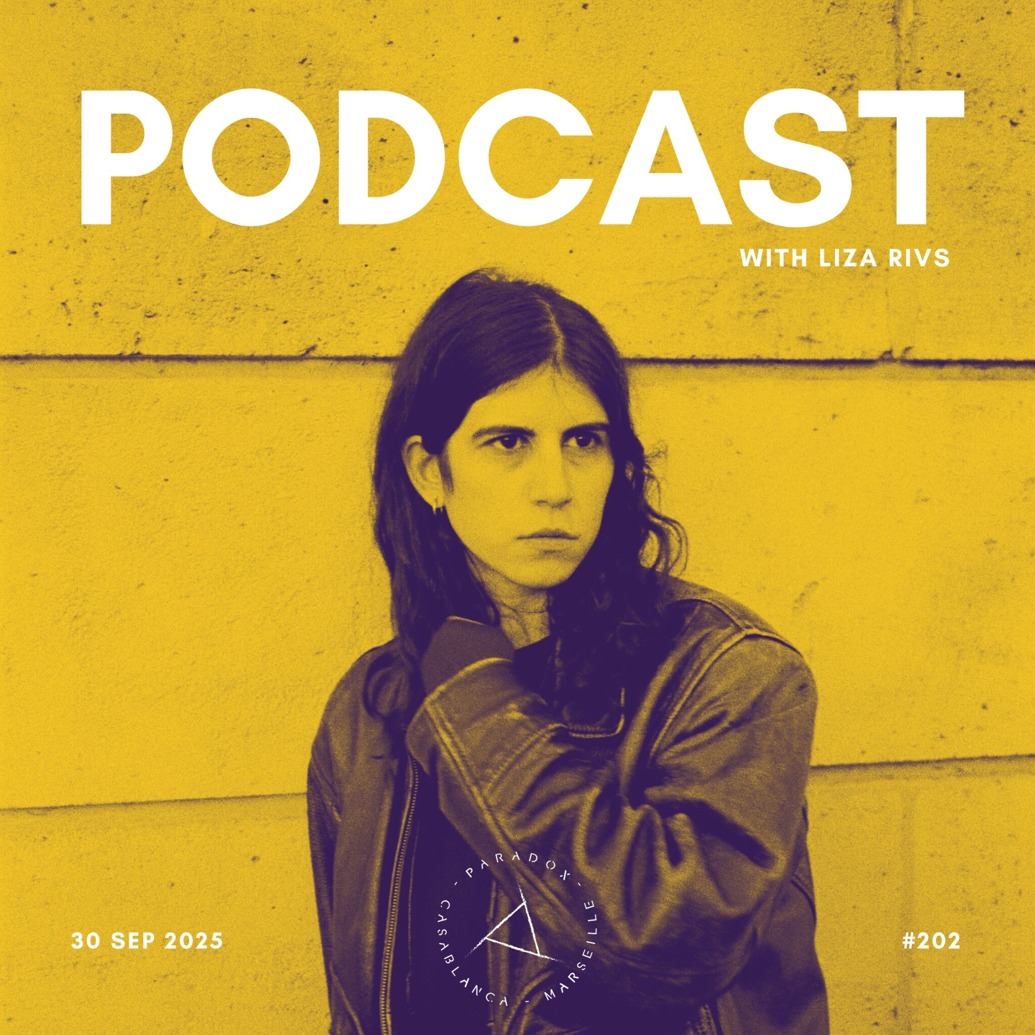 PARADOX PODCAST #202 -- LIZA RIVS