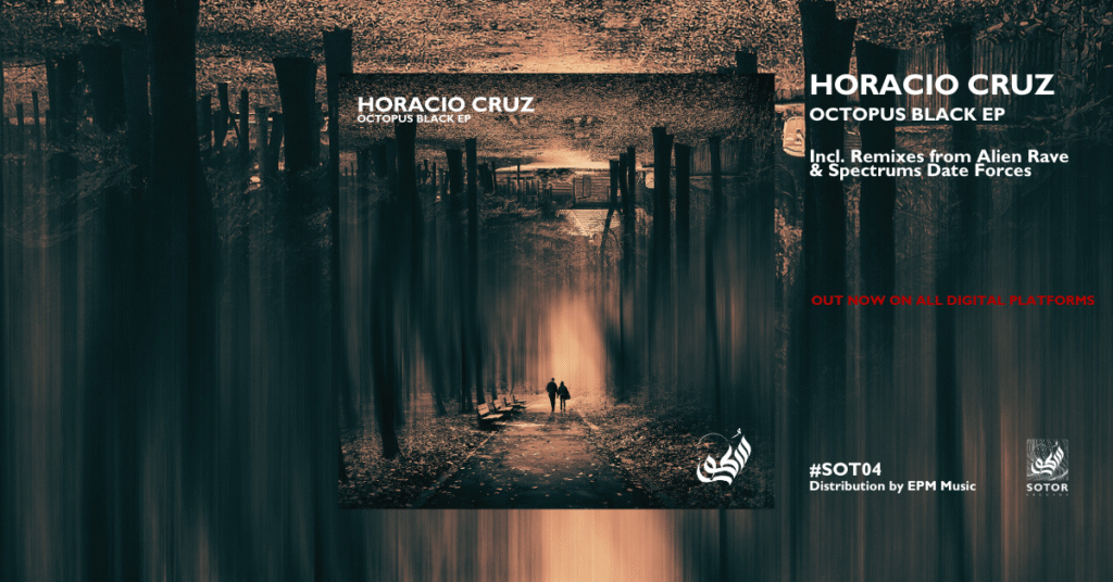 HORACIO CRUZ - OCTOPUS BLACK EP - SOTOR RECORDS