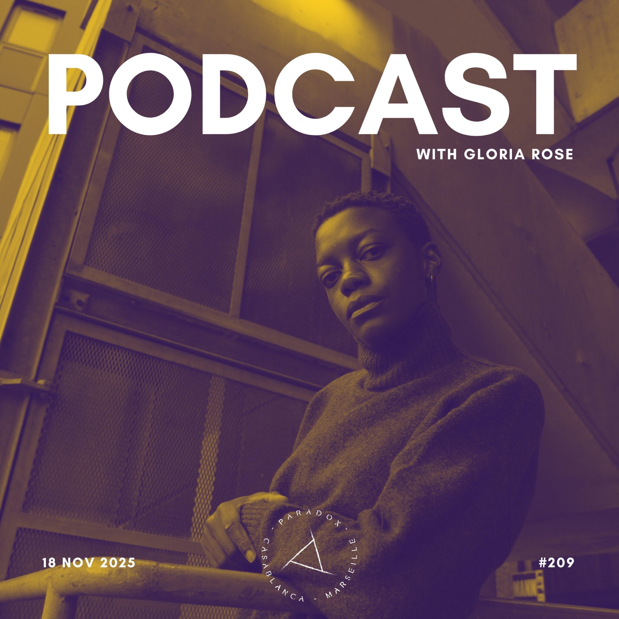 PARADOX PODCAST #209 -- GLORIA ROSE