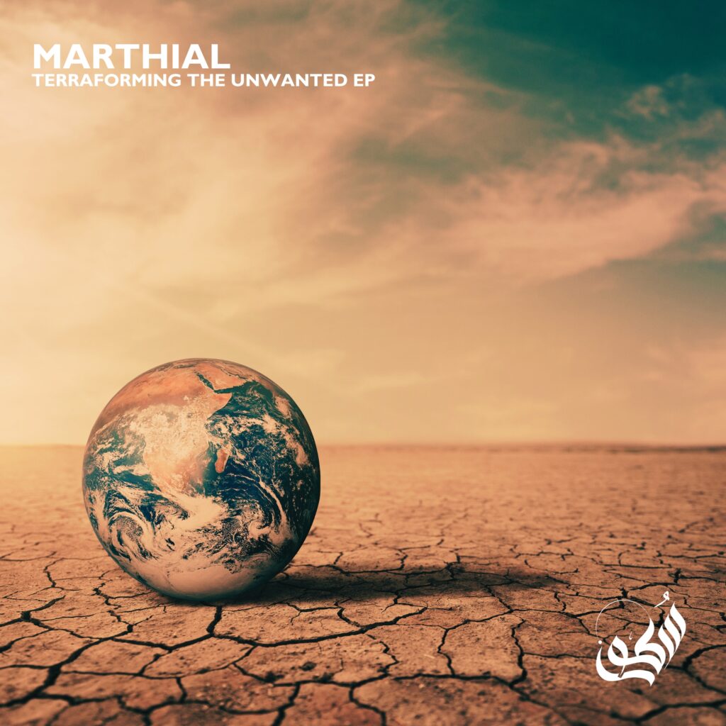 MARTHIAL - Terraforming The Unwanted EP - SOTOR RECORDS
