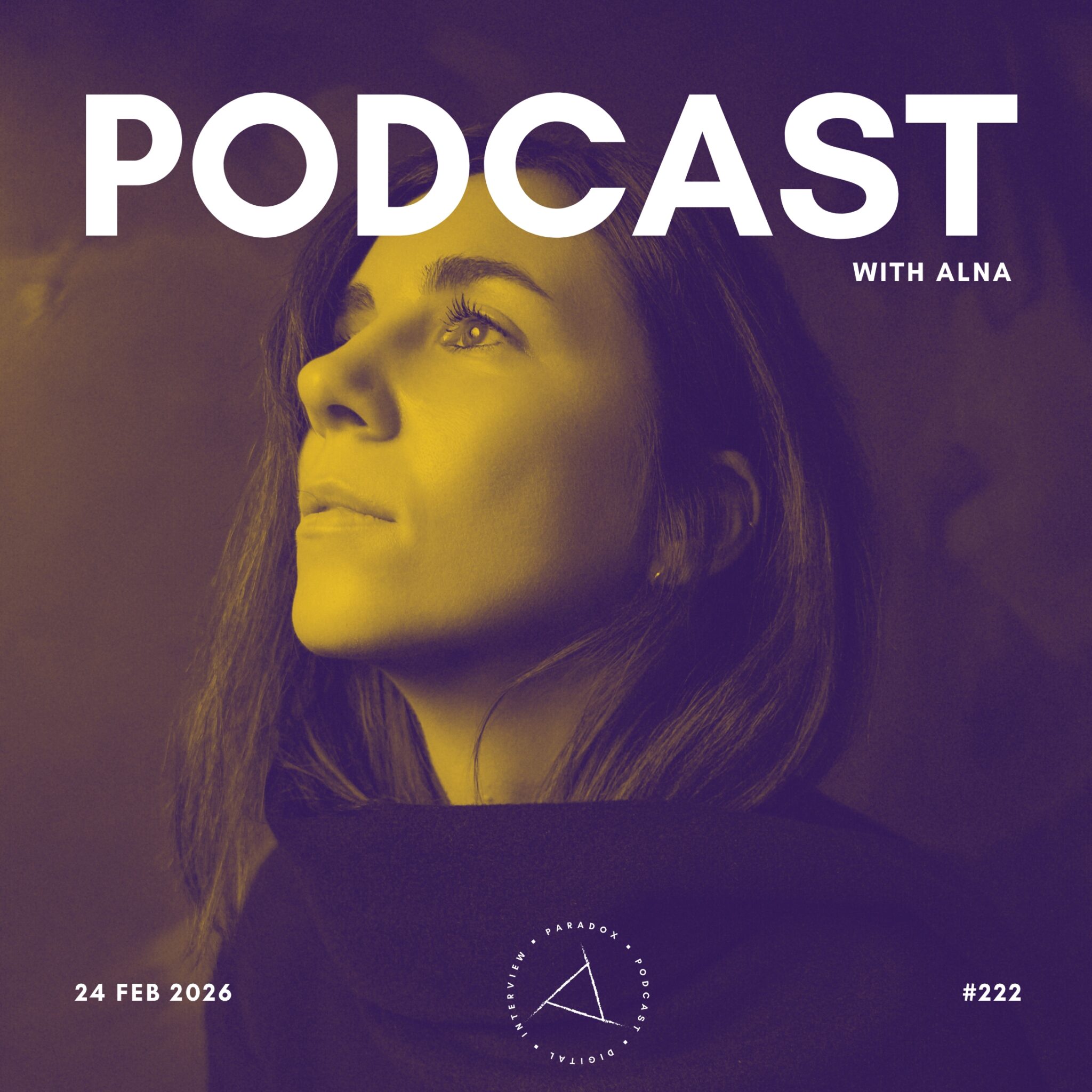 PARADOX PODCAST #222 -- ALNA
