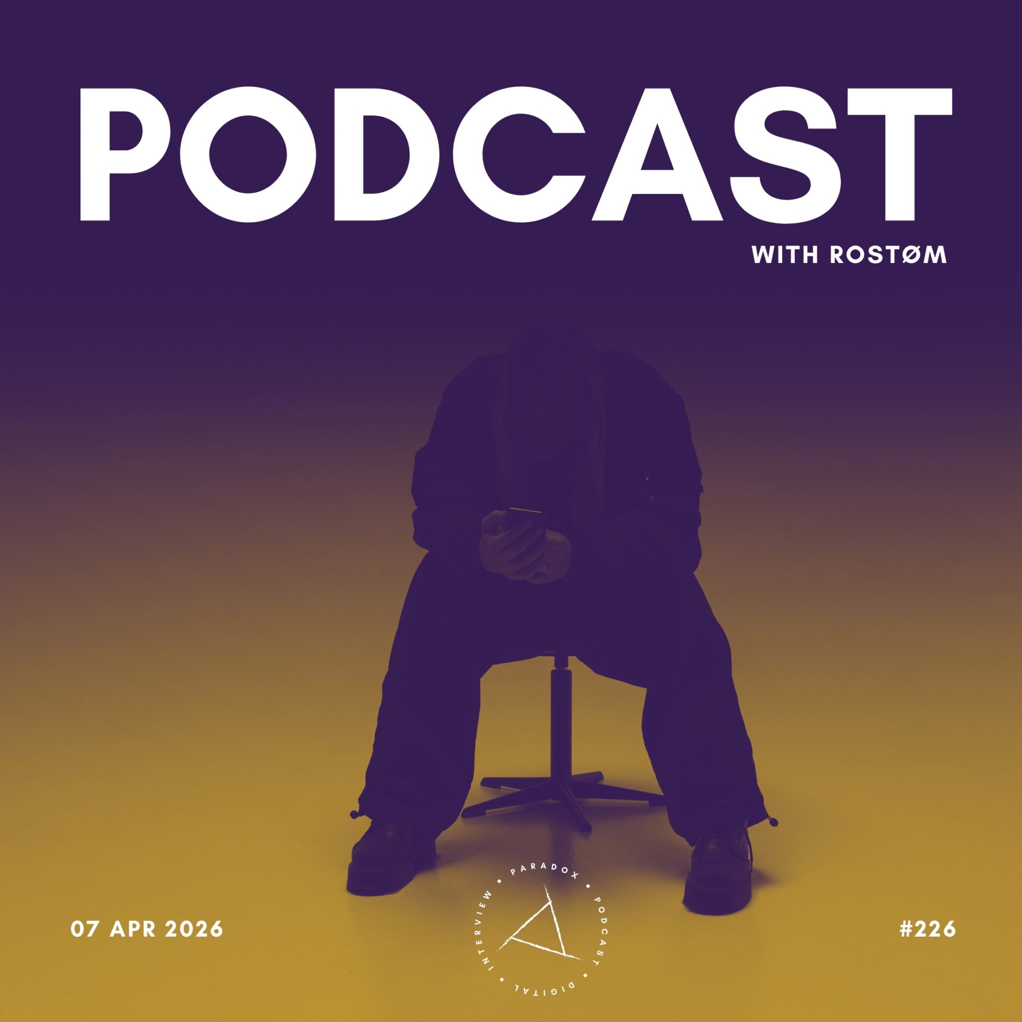 PARADOX PODCAST #226 -- ROSTØM