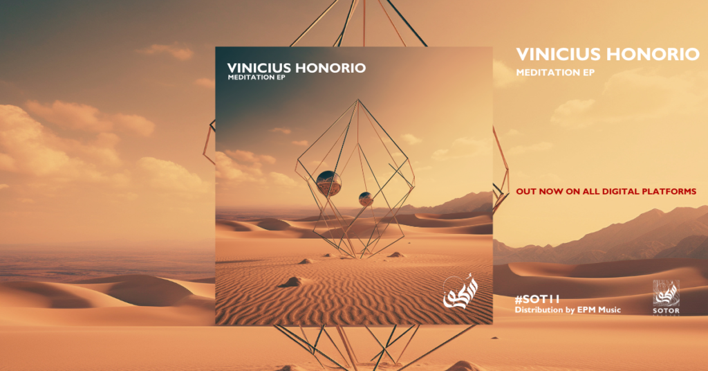 VINICIUS HONORIO - Meditation EP - SOTOR RECORDS