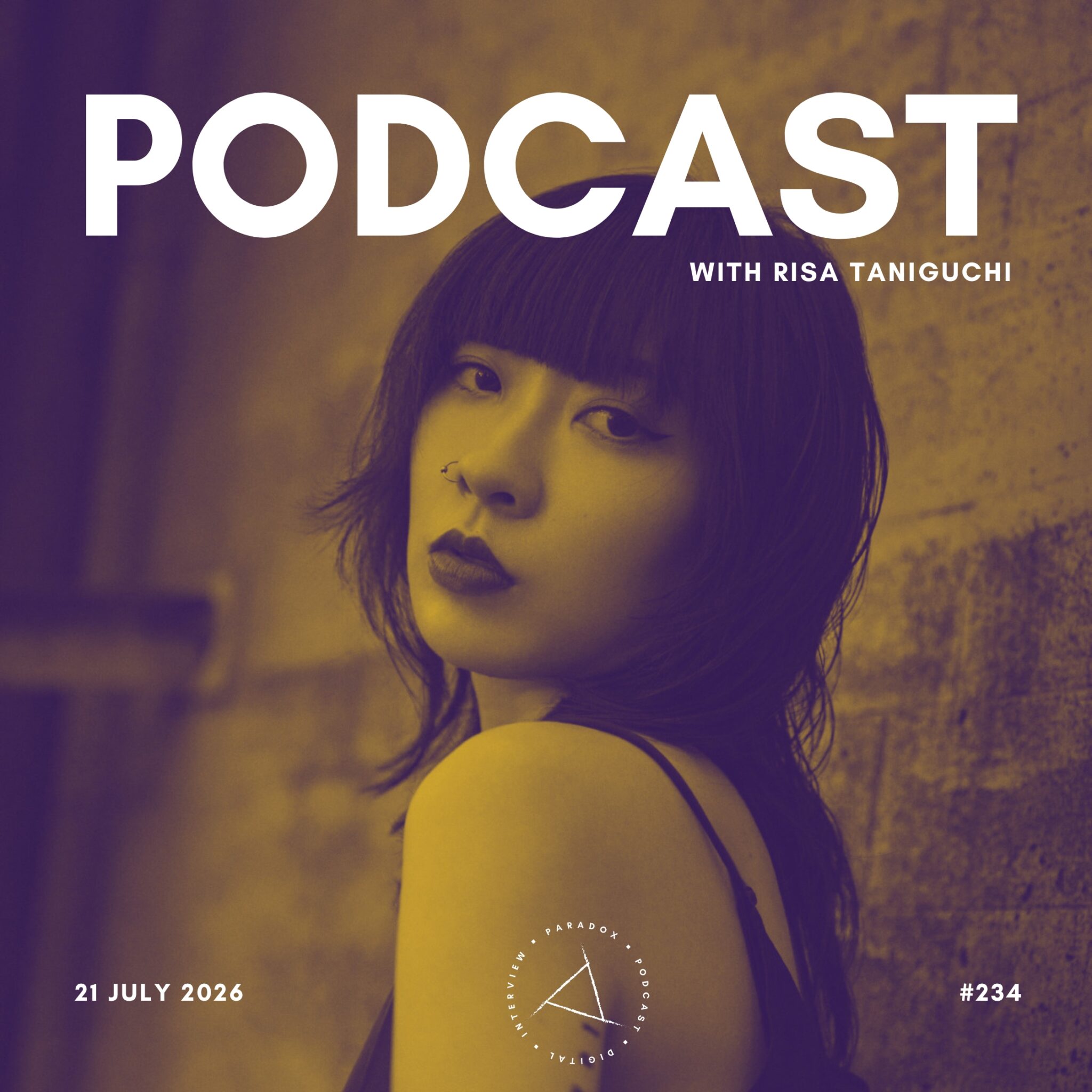 PARADOX PODCAST #234 -- RISA TANIGUCHI